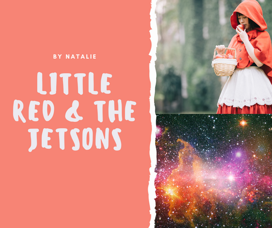 Little Red and the Jetsons - Natalie