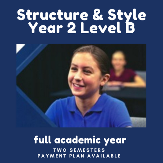 Structure & Style Year 2 Level B (SSS2B), 7th-9th, 2024-2025 academic year, Instructor Pierce, Fridays, 11:30am CST