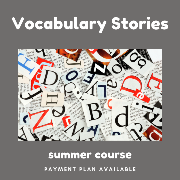 Advanced Vocabulary Stories, 7th-12th, summer 2026