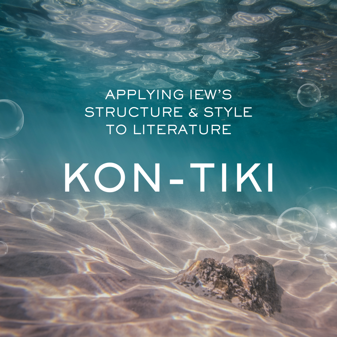 Kon-Tiki: Applying IEW's Structure and Style, 8th-12th, summer 2026